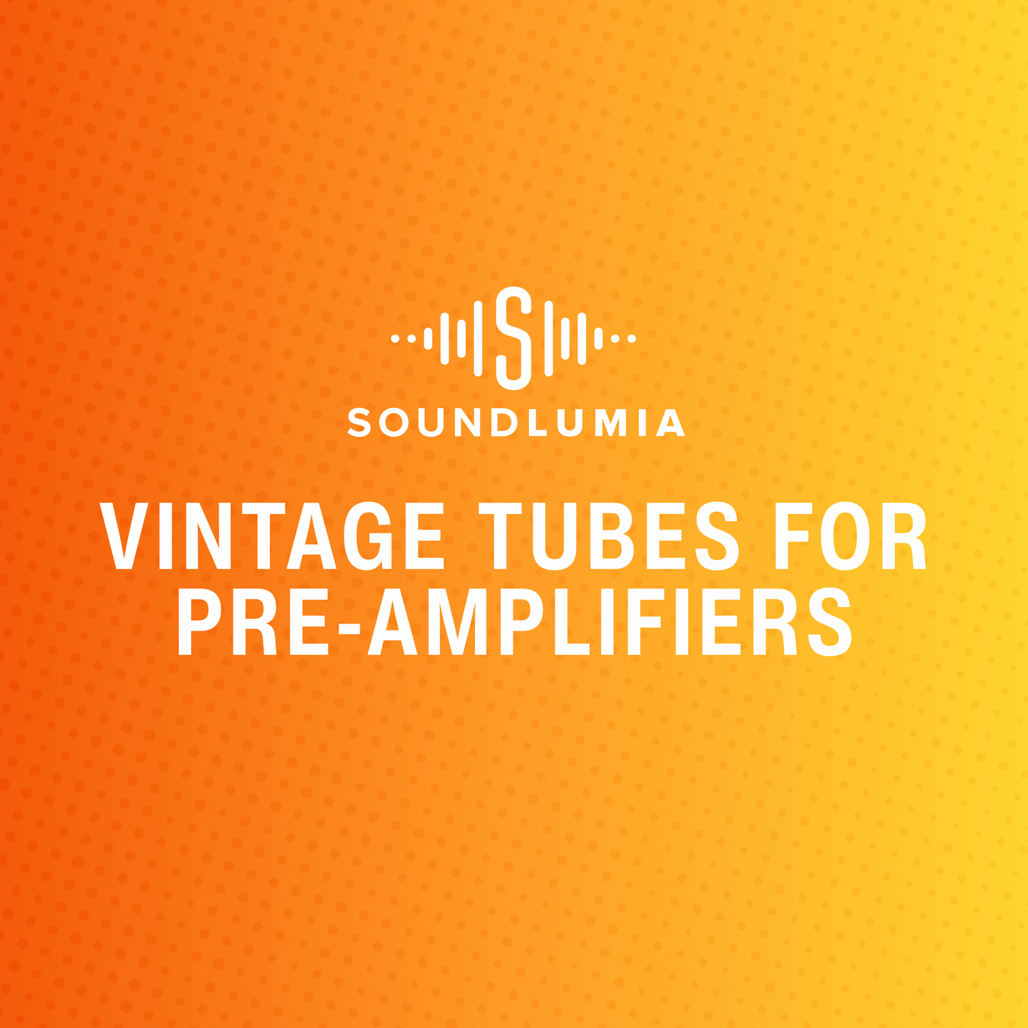 Vintage Tubes for Pre-Amplifiers