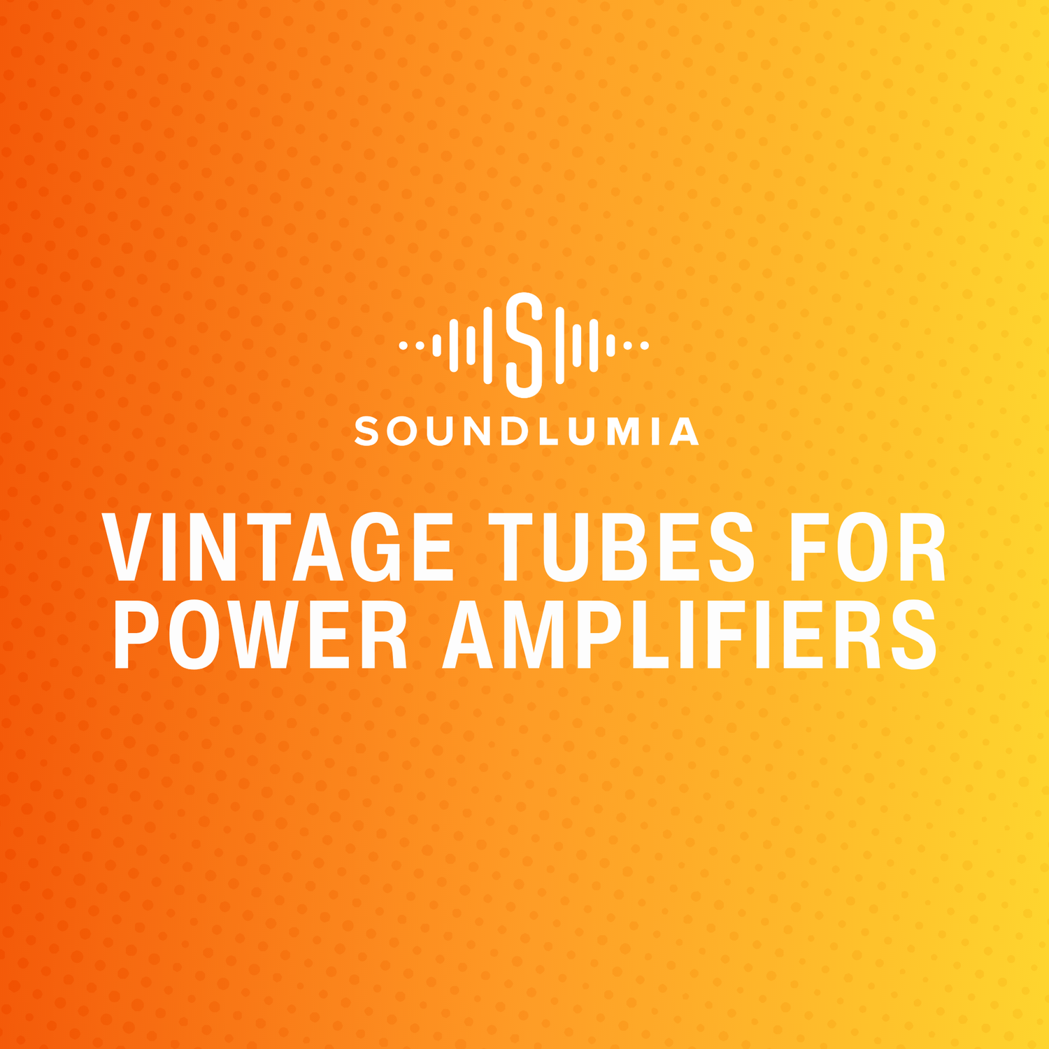 Vintage Tubes for Power Amplifiers